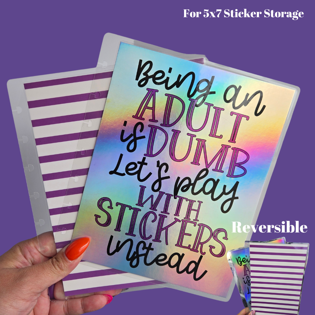5x7 Cover Set for Sticker Storage- Holographic-Adulting Is Dumb