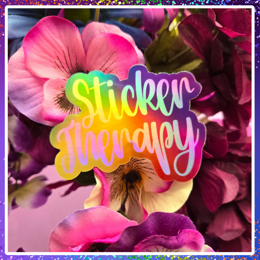 Sticker Therapy- Die Cut HOLOGRAPHIC