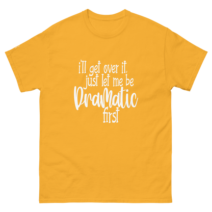 Dramatic- Unisex classic tee