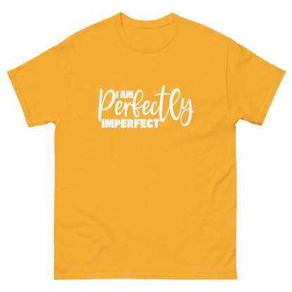 I Am Perfectly Imperfect- Unisex classic tee